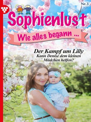 cover image of Sophienlust, wie alles begann 3 – Familienroman